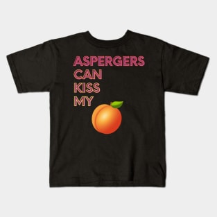 Aspergers Can Kiss My... Kids T-Shirt